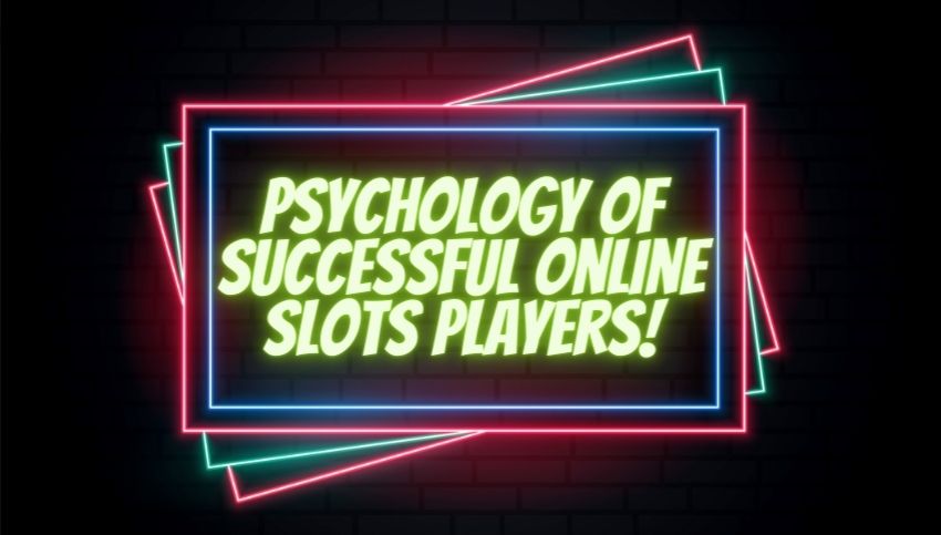 The Psychology of Successful Online Slots Players